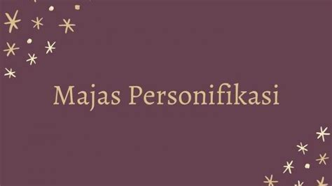 Apa Itu Majas Personifikasi Tribunlampung Co Id