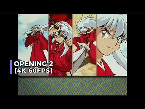 InuYasha Opening 2 Latino 4K 60FPS Creditless YouTube