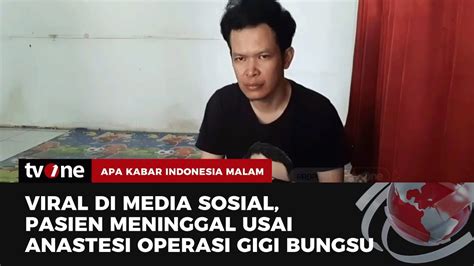 Pasien Akan Operasi Gigi Bungsu Meninggal Usai Anestesi AKIM TvOne