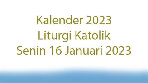 Kalender 2023 Liturgi Katolik Senin 16 Januari 2023 Lihat Bacaan Injil