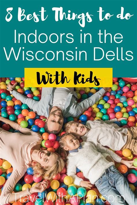 Top 8 Wisconsin Dells Indoor Activities For Families Travel With A