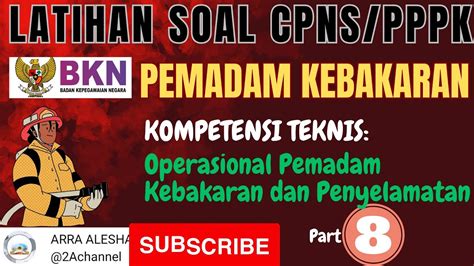 Latihan Soal Cpnspppk Pemadam Kebakaran Operasional Pemadam