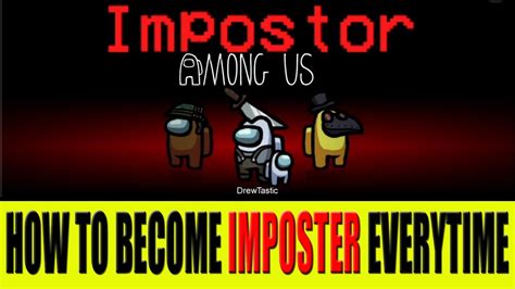 How To Get Imposter Every Game In Among Us Among Us Imposter Glitch