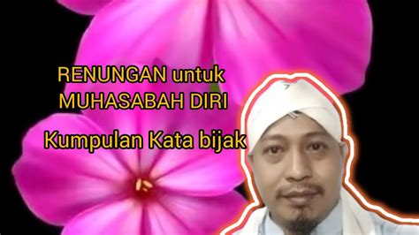 Muhasabah Diri Kumpulan Kata Bijak Untuk Instropeksi Diri Kata