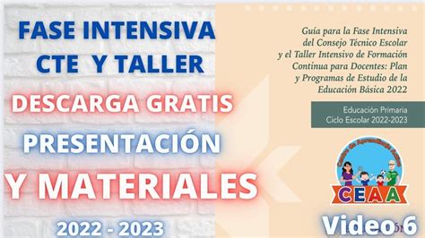 CEAA Descarga MATERIALES Fase Intensiva CTE Taller Intensivo 2022