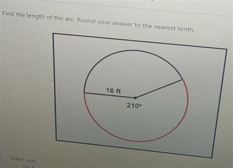 Solved Find The Length Of The Arc Round Your Answer To The Nearest