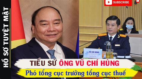 Tiểu Sử Ông VŨ CHÍ HÙNG Con Rể Của Chủ Tịch Nước Nguyễn Xuân Phúc