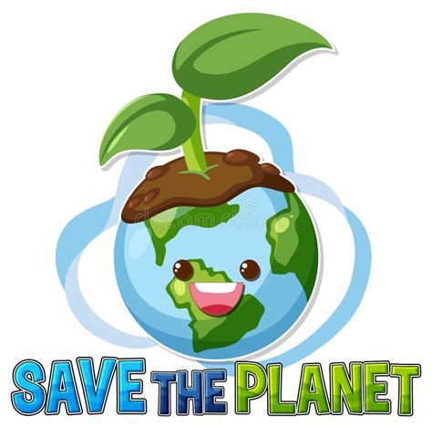 Save The Planet Text With A Happy Earth Character Stock Vector Illustration Of Sign Word