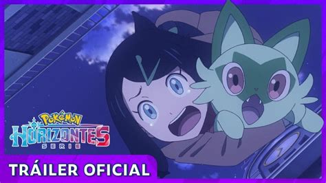 Nuevo Tráiler Oficial Del Anime Horizontes Pokémon Muestra A E Nigma Y