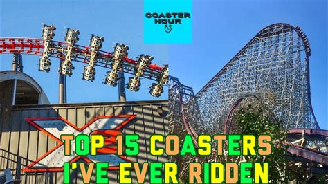 Top 15 Roller Coasters Ive Ridden My Top 30 Coasters Part 2