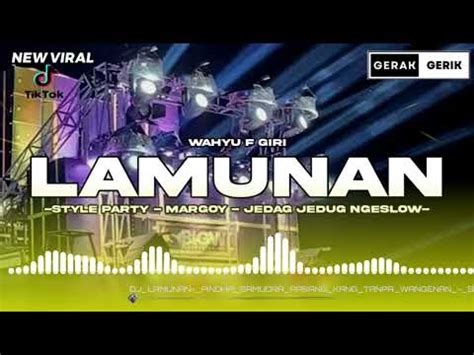 Dj Lamunan Style Party Jedag Jedug Ngeslow Mengkane Youtube