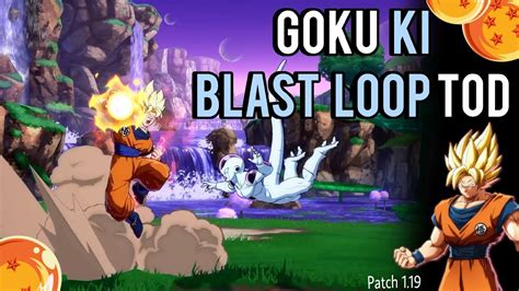 Goku Ssj Ki Blast Loop TOD Dragon Ball FighterZ Patch 1 19 YouTube