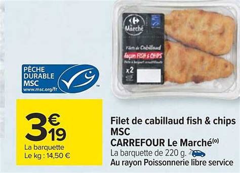 Promo Filet De Cabillaud Fish Chips Msc Carrefour Le Marché chez