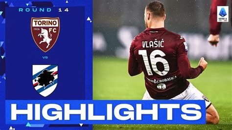 Torino Sampdoria 2 0 Vlasic Back To Scoring Ways In Turin Goals