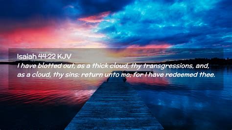 Isaiah 44 22 Kjv Desktop Wallpaper I Have Blotted Out As A Thick