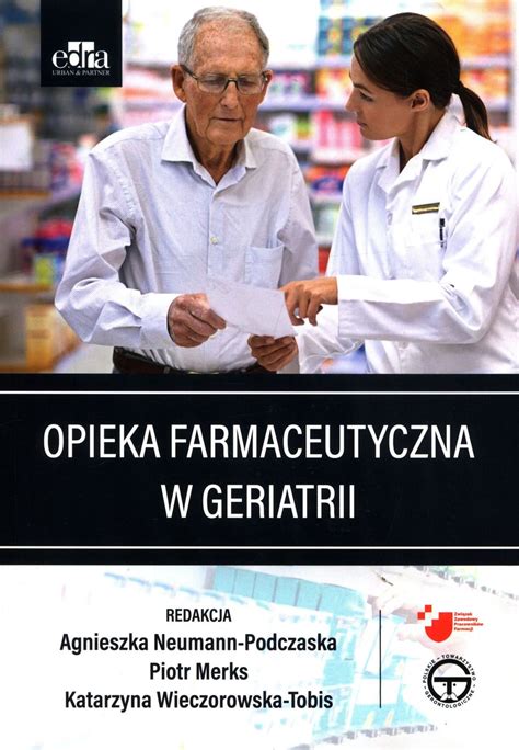 Opieka Farmaceutyczna W Geriatrii Opracowanie Zbiorowe Ksi Ka W Empik