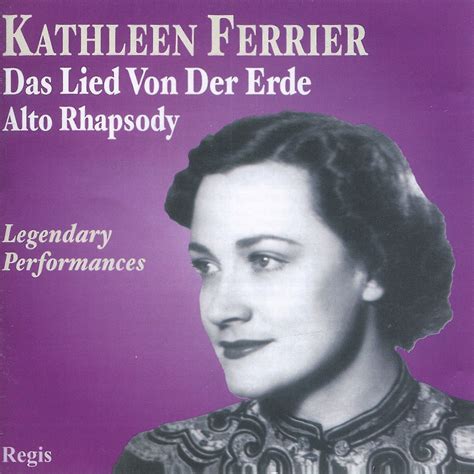 Brahms Alto Rhapsody Mahler Das Lied Von Der Erde De Kathleen