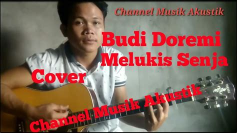 Budi Doremi Melukis Senja Cover Channel Musik Akustik YouTube