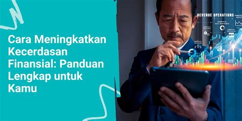 Cara Meningkatkan Kecerdasan Finansial Panduan Lengkap Untuk Kamu