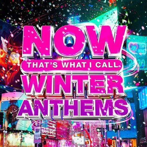 Now Thats What I Call Winter Anthems 2020