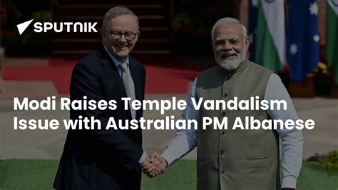 Modi Raises Temple Vandalism Issue With Australian Pm Albanese