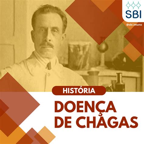 Quem Descobriu A Doença De Chagas - Conheça a história da Doença de Chagas – Sociedade Brasileira de Imunologia