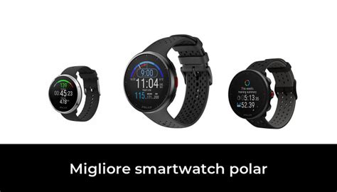 45 Migliore Smartwatch Polar Nel 2023 Dopo 90 Ore Di Ricerca