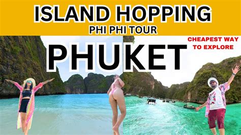 Thailand Vlog Phuket Island Hopping Maya Bay Beach Phi Phi