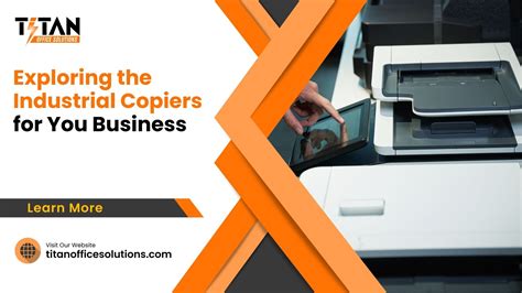 Maximizing Efficiency Exploring The Industrial Copiers For You