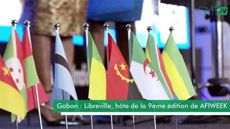 Reportage Gabon Libreville hôte de la 9ème édition de AFIWEEK