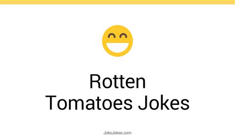 9 Rotten Tomatoes Jokes And Funny Puns Jokojokes