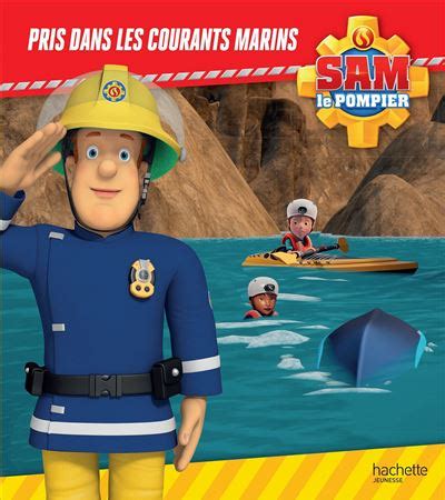 Sam Le Pompier Sam Pompier Pris Dans Les Courants Marins