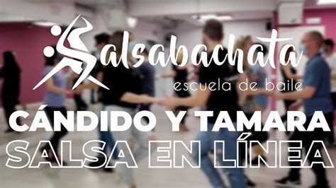 Demo De Clase Salsa En L Nea Con C Ndido Y Tamara Y No Hago Mas Na