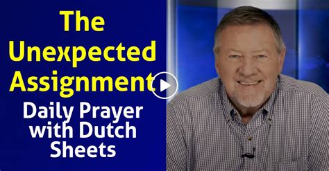 Watch Daily Prayer With Dutch Sheets The Unexpected Assignment Give