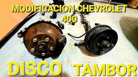 Modificamos Frenos De Tambor A Disco Chevrolet