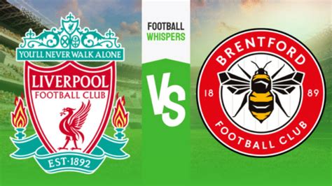 Liverpool Brentford Pron Stico Previa Y Cuotas