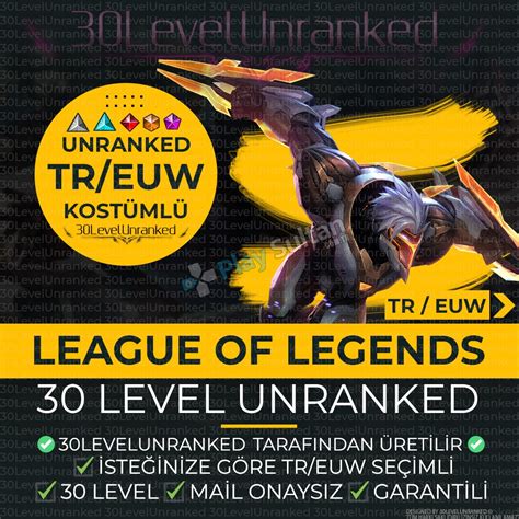 TR EUW İstediğiniz Kostümlü 30 Level Unranked Hesap Satın Al ve