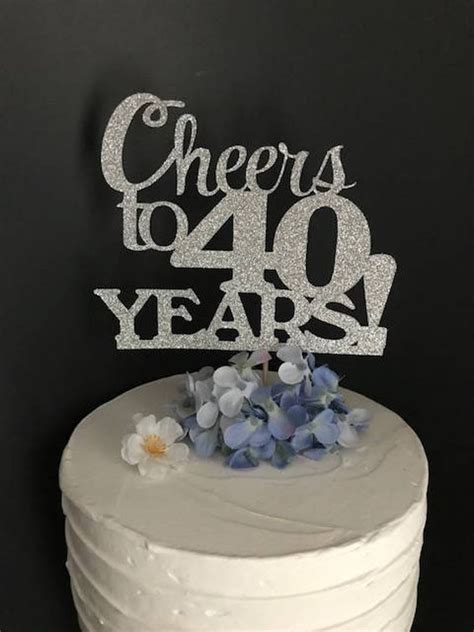 Cheers To 40 Years Cake Topper Birthday Topper Cheers To 40 Etsy