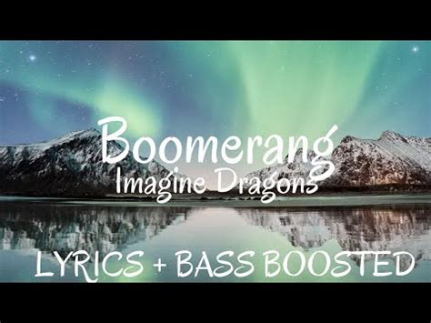 Imagine Dragons Boomerang Lyrics Letra Bass Boosted Bass