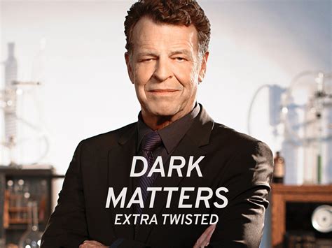 Dark Matters Tv Show