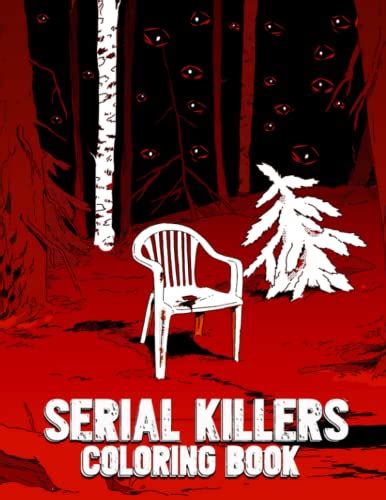 The Serial Killer Coloring Book An Adults Coloring Book Full Of Famous