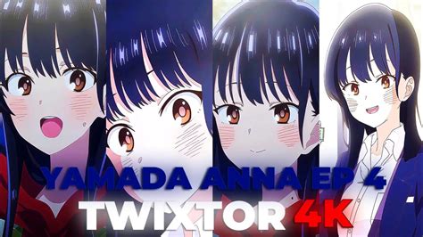 Yamada Anna S2 EP 4 Twixtor 4K No CC No Warp 60fps Boku No