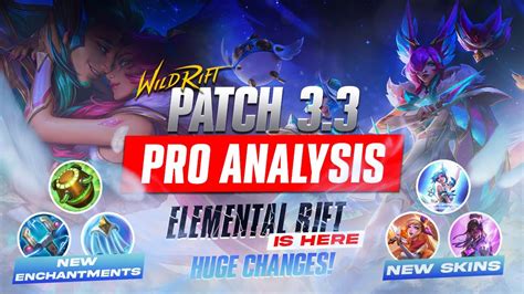 WILD RIFT PATCH 3 3 ANALYSIS ELEMENTAL RIFT IS HERE YouTube