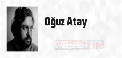 Oğuz Atay kimdir Oğuz Atay kitapları ve sözleri