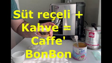 Caffe Bon Bon S T Re Eli Ile Kahve Bir Arada Youtube