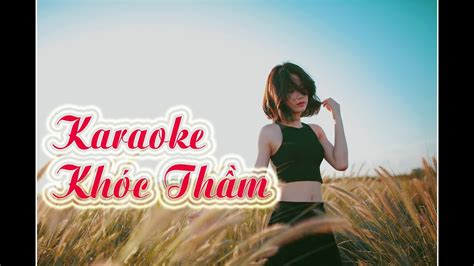 KHÓC THẦM KARAOKE TONE NAM - YouTube