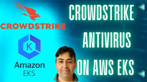 Installation Of Crowdstrike Antivirus On Aws Eks Youtube