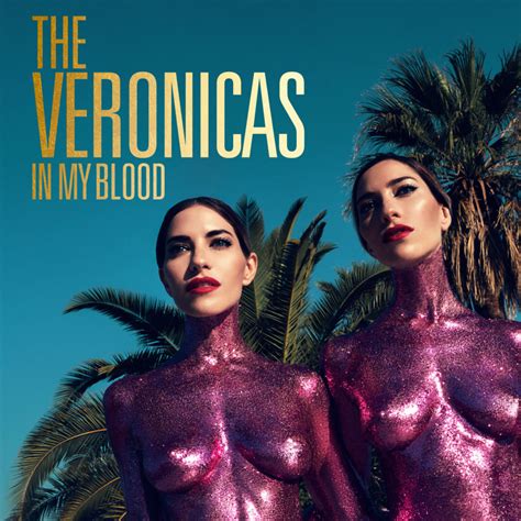 In My Blood | The Veronicas Wiki | Fandom