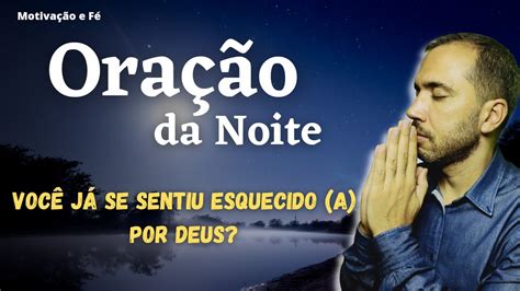 Deus N O Esqueceu De Voc Ora O Da Noite Pr F Bio Barcelos Youtube