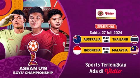 Jadwal Siaran Langsung Semifinal Piala Aff U 19 2024 Di Vidio